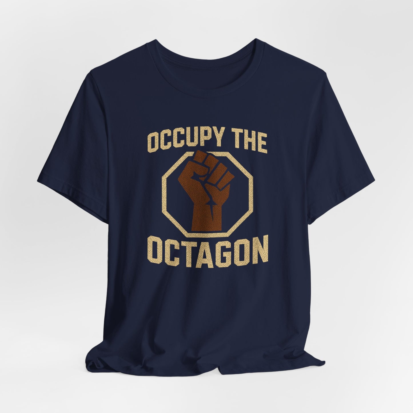 Occupy the Octagon Fist Tee — MMA Fight Fan Shirt