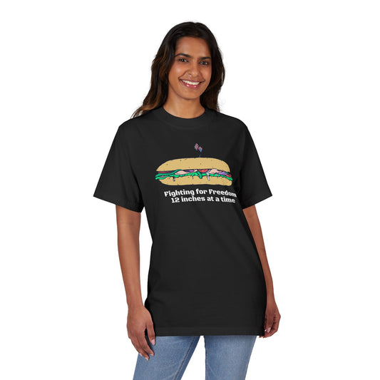 Sandwich T-Shirt — "Fighting for Freedom 12 inches at a time"