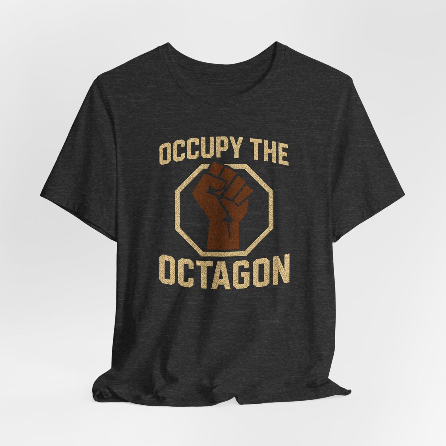 Occupy the Octagon Fist Tee — MMA Fight Fan Shirt